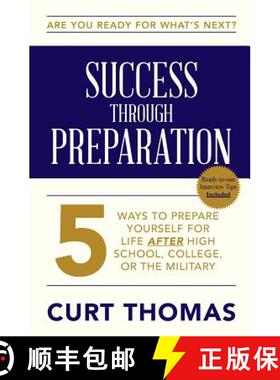 【3-4周达】SUCCESS through PREPARATION: 5 Ways to Prepare Yourself for Life after High School, Colleg... [9780692344033]