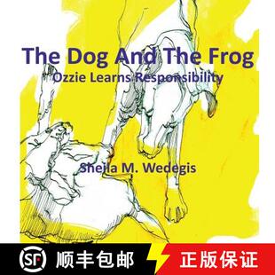 【3-4周达】The Frog And The Dog: Ozzie Learns Responsibility [9780615921945]