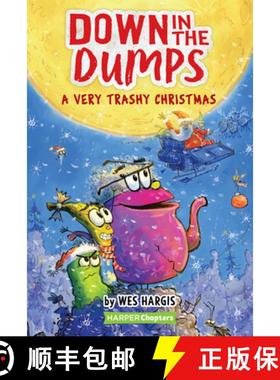 【3-4周达】Down in the Dumps #3: A Very Trashy Christmas: A Christmas Holiday Book for Kids [9780062910202]