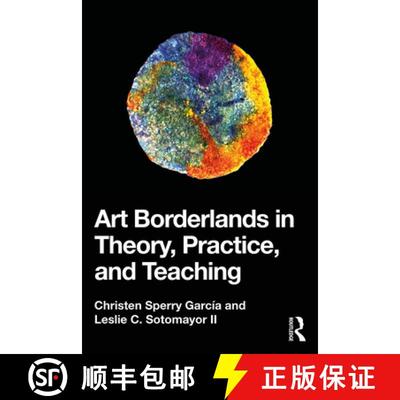 【3-4周达】Art Borderlands in Theory, Practice, and Teaching [9781032577708]