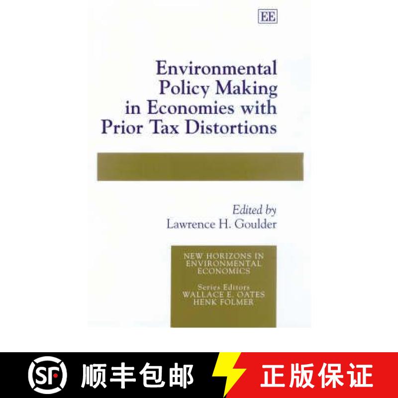 【3-4周达】Environmental Policy Making in Economies with Prior Tax Distortions [9781840647273]
