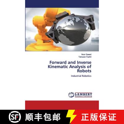 【3-4周达】Forward and Inverse Kinematic Analysis of Robots: Industrial Robotics (Aufl.) (Aufl.) [9783659938115]