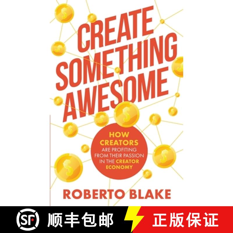 【3-4周达】Create Something Awesome: How Creators are Profiting from Their Passion in the Creator Eco... [9798985633139]