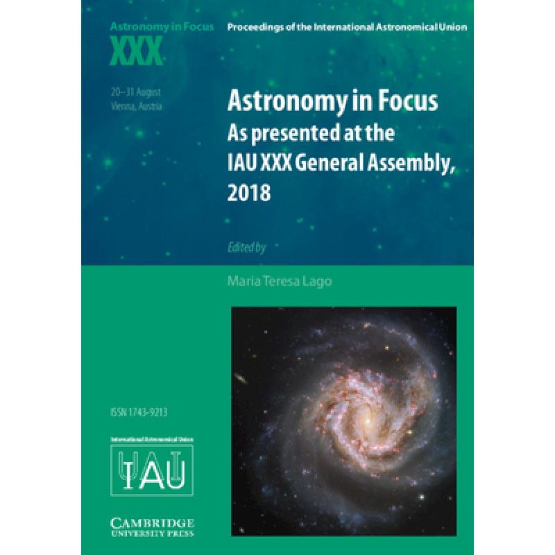 【4周达】Astronomy in Focus XXX : As Presented at the IAU XXX General Assembly, 2018 [9781108488730]