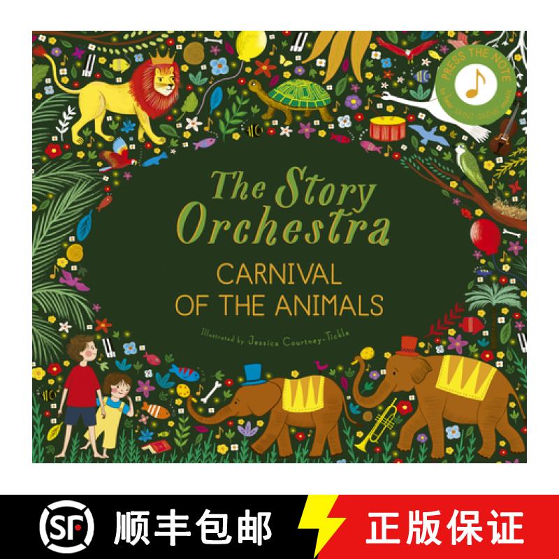 The Story Orchestra: Carnival of the Animals: Press the Note to Hear Saint-Saëns' Musicvolume 5 [9780711249523]