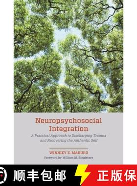 预订 Neuropsychosocial Integration : A Practical Approach to Discharging Trauma and Recovering the Au... [9781538195857]