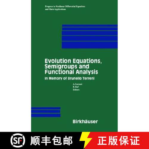 【3-4周达】精装 Evolution Equations, Semigroups and Functional Analysis : In Memory of Brunello Terreni [9783764367916]