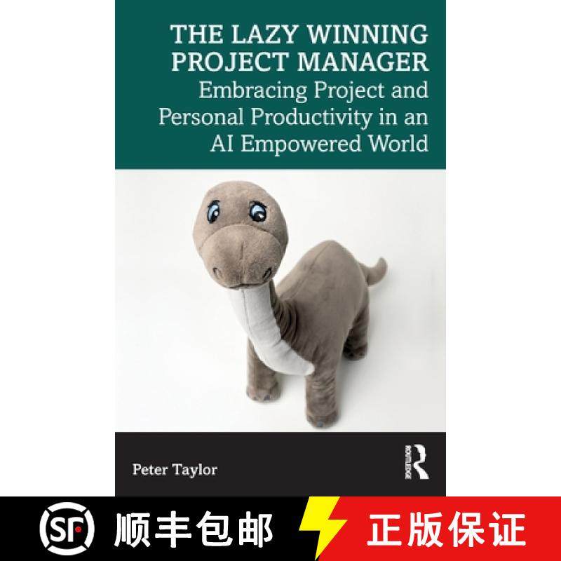 【3-4周达】The Lazy Winning Project Manager: Embracing Project and Personal Productivity in an AI Emp... [9781032826684]