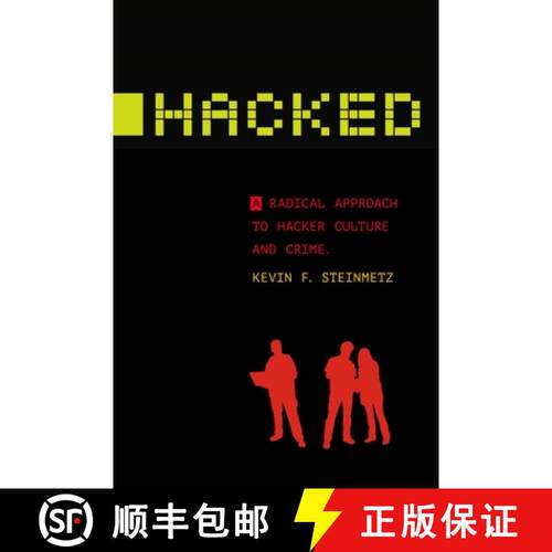 【3-4周达】Hacked – A Radical Approach to Hacker Culture and Crime [9781479869718]