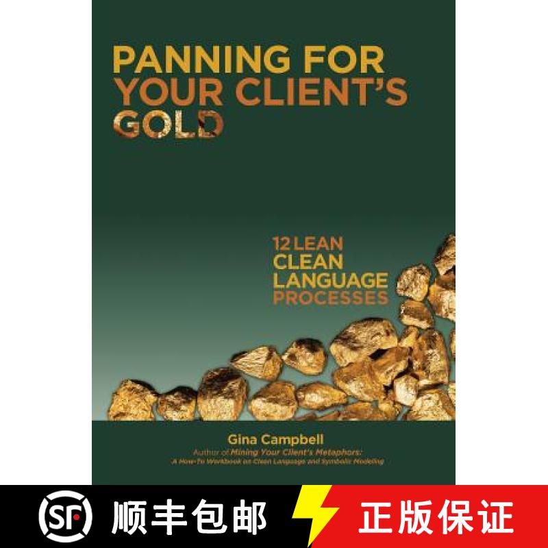 【3-4周达】Panning for Your Client's Gold: 12 Lean Clean Language Processes [9781504329279]