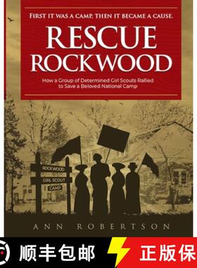 预订 Rescue Rockwood: How a Group of Determined Girl Scouts Rallied to Save a Beloved National Camp [9798986504612]