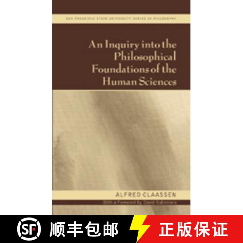 预订 An Inquiry into the Philosophical Foundations of the Human Sciences : With a Foreword by David R... [9780820481791]