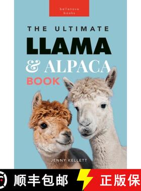 预订 Llamas & Alpacas The Ultimate Llama & Alpaca Book: 100+ Amazing Llama & Alpaca Facts, Photos, Qu... [9786192640781]
