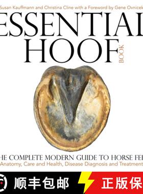 【3-4周达】The Essential Hoof Book: The Complete Modern Guide to Horse Feet - Anatomy, Care and Healt... [9781570767326]