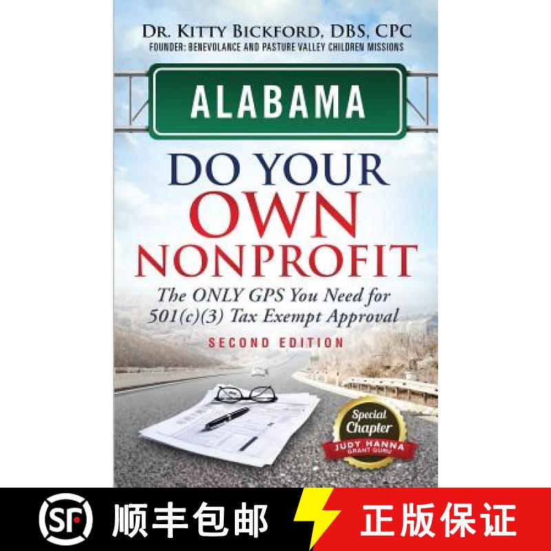 【2-3周达】Alabama Do Your Own Nonprofit: The Only GPS You Need For 501c3 Tax Exempt Approval [9781633082847]