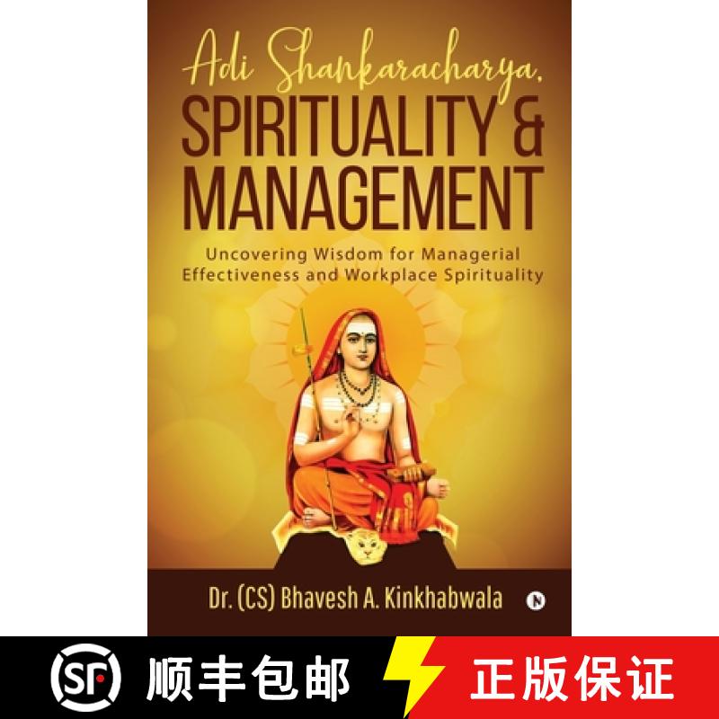 【2-3周达】Adi Shankaracharya, Spirituality and Management: Uncovering Wisdom for Managerial Effectiv... [9781647609948]