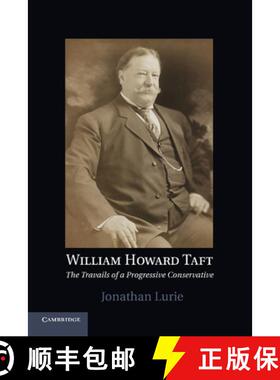 【3-4周达】William Howard Taft: The Travails of a Progressive Conservative [9781107425132]