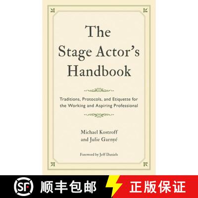 【3-4周达】The Stage Actor's Handbook : Traditions, Protocols, and Etiquette for the Working and Aspi... [9781538160435]