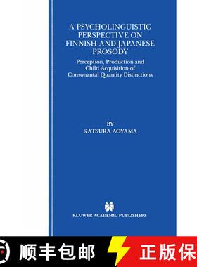 【3-4周达】A Psycholinguistic Perspective on Finnish and Japanese Prosody : Perception, Production an... [9780792372165]
