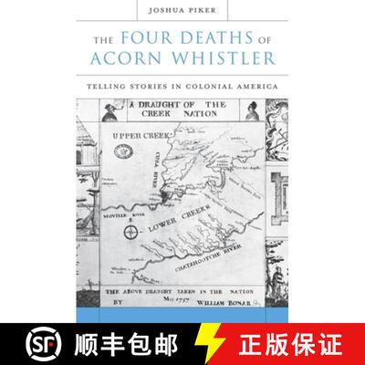 【3-4周达】The Four Deaths of Acorn Whistler – Telling Stories in Colonial America [9780674046863]