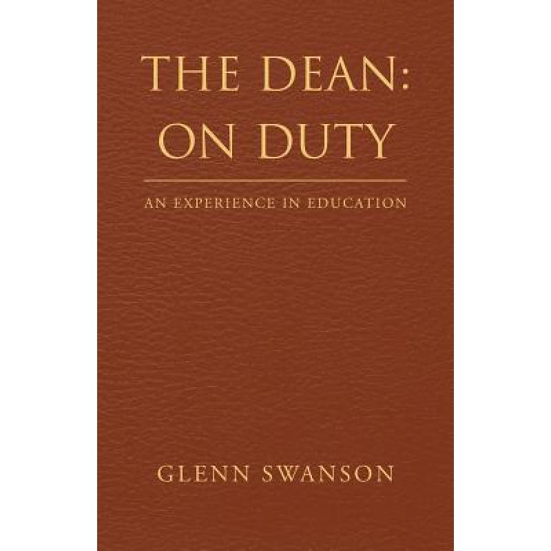 【4周达】The Dean: on Duty: An Experience in Education [9781949574869]使用感如何?