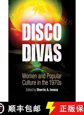 【3-4周达】Disco Divas: Women and Popular Culture in the 1970s [9780812218411]