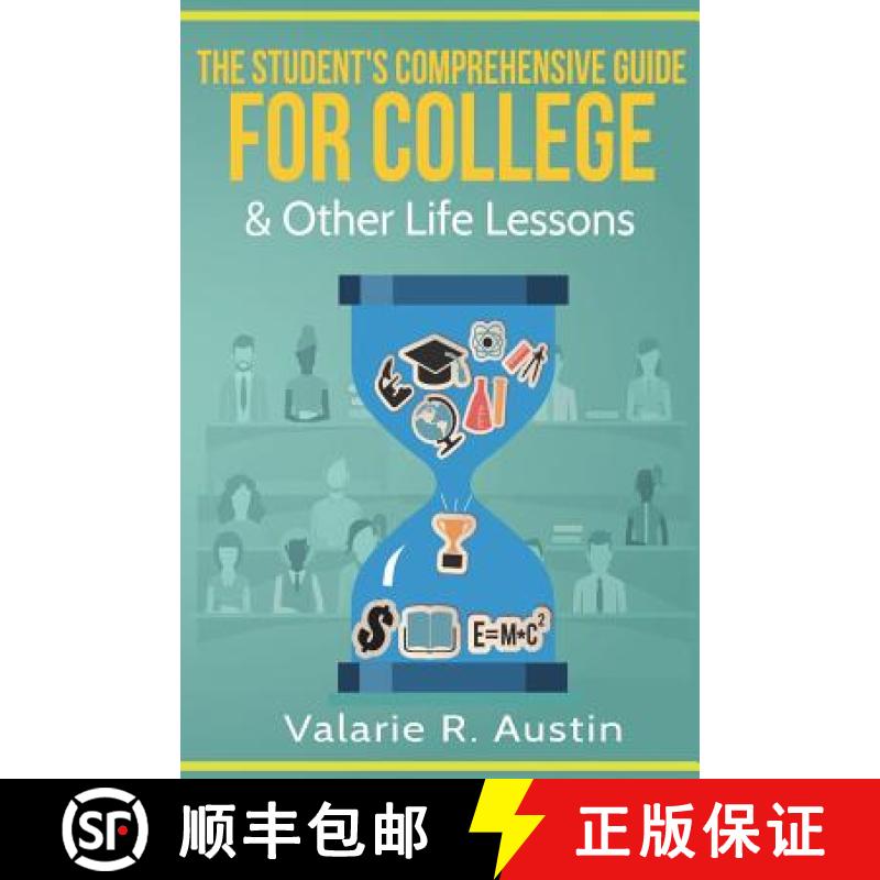 【2-3周达】The Student's Comprehensive Guide For College & Other Life Lessons: What to Expect & How t... [9781732509610]