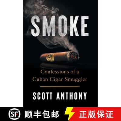 【3-4周达】Smoke: Confessions of a Cuban Cigar Smuggler [9781544550695]