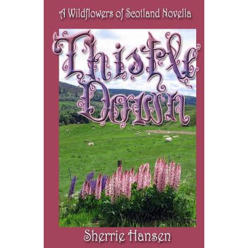 预订 thistle down: a wildflowers of scotl. [9781938101496]