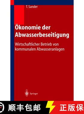 【3-4周达】Ökonomie der Abwasserbeseitigung : Wirtschaftlicher Betrieb von kommunalen Abwasseranlage... [9783642624629]