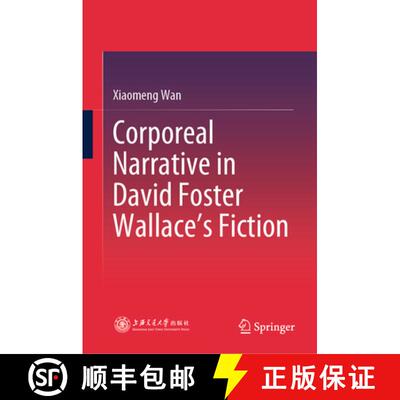 【3-4周达】精装 Corporeal Narrative in David Foster Wallace’s Fiction [9789819680610]