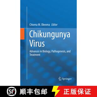 【3-4周达】Chikungunya Virus : Advances in Biology, Pathogenesis, and Treatment [9783319827049]