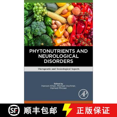 【3-4周达】Phytonutrients and Neurological Disorders: Therapeutic and Toxicological Aspects [9780128244678]