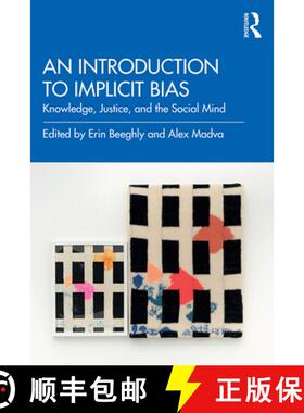 【3-4周达】An Introduction to Implicit Bias : Knowledge, Justice, and the Social Mind [9781138092235]