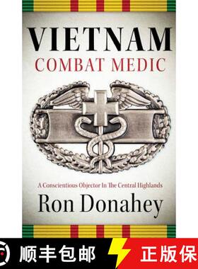 【3-4周达】Vietnam Combat Medic: A Conscientious Objector In The Central Highlands [9781947309722]