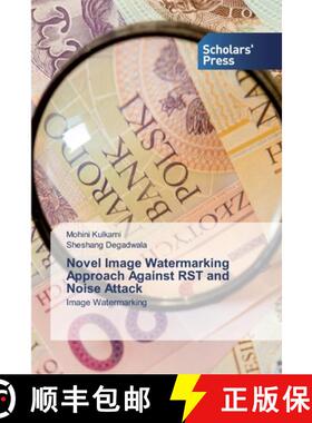 预订 Novel Image Watermarking Approach Against RST and Noise Attack [9786138934226]
