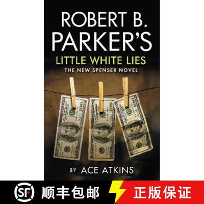 【4周达】Robert B. Parker's Little White Lies: A Spenser Novel [9780857301918]