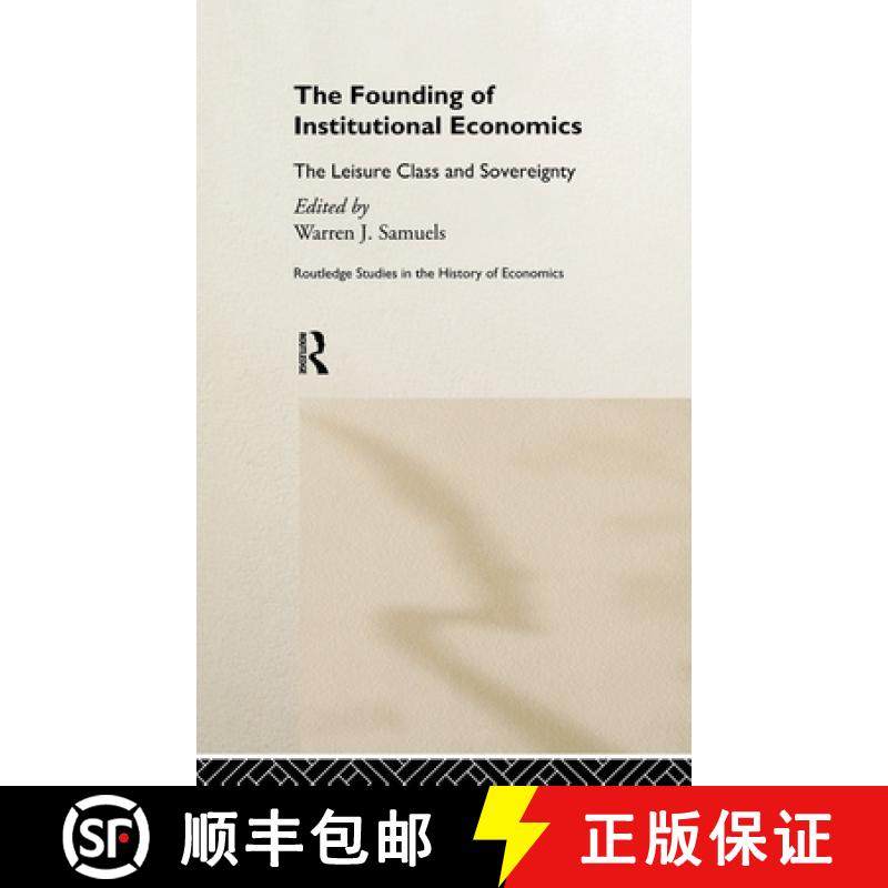 【3-4周达】Founding of Institutional Economics: The Leisure Class and Sovereignty [9780415187572]