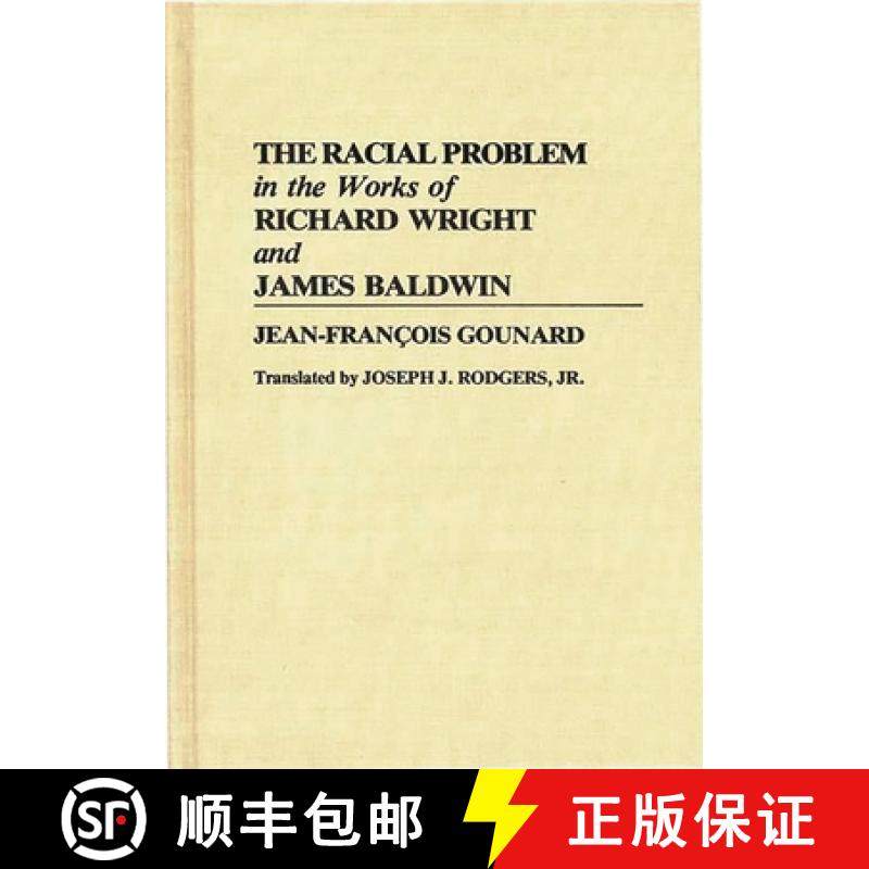 预订 The Racial Problem in the Works of Richard Wright and James Baldwin [9780313273087]