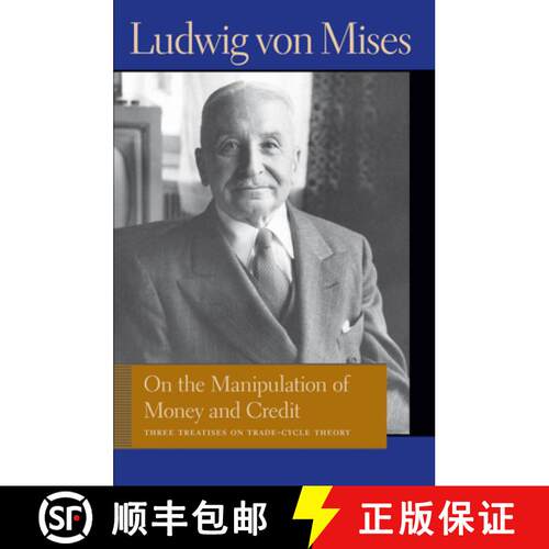 【3-4周达】On the Manipulation of Money and Credit: Three Treatises on Trade-Cycle Theory [9780865977624]