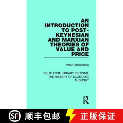 【3-4周达】An Introduction to Post-Keynesian and Marxian Theories of Value and Price [9781138292048]