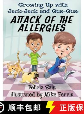 预订 Growing Up with Jack-Jack and Gus-Gus: : Attack of The Allergies [9780692198414]
