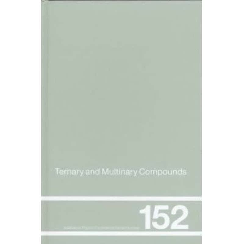 【4周达】Ternary and Multinary Compounds: Proceedings of the 11th International Conference, Universit... [9780750304382]