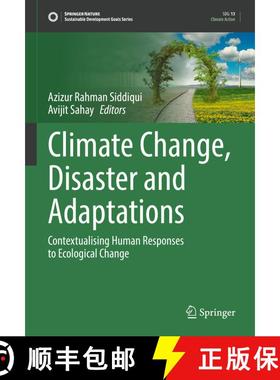 【3-4周达】Climate Change, Disaster and Adaptations: Contextualising Human Responses to Ecological Ch... [9783030910099]