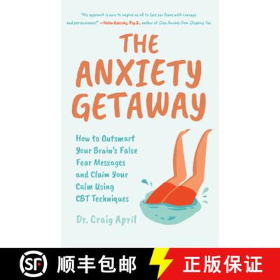 【3-4周达】Anxiety Getaway: How to Outsmart Your Brain's False Fear Messages and Claim Your Calm Usin... [9781642502169]