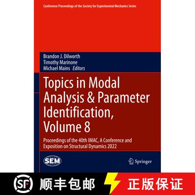 【3-4周达】Topics in Modal Analysis & Parameter Identification, Volume 8: Proceedings of the 40th IMA... [9783031054440]