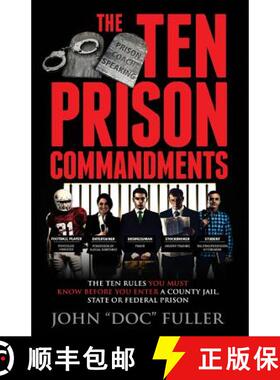 预订 The Ten Prison Commandments: The Ten Rules You Must Know Before You Enter a County Jail, State o... [9780991387403]