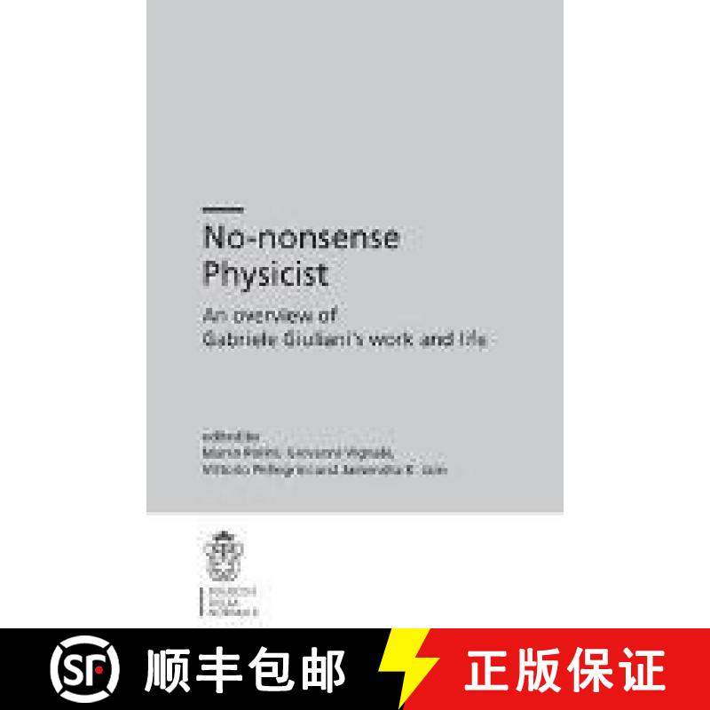 【3-4周达】No-Nonsense Physicist: An Overview of Gabriele Giuliani's Work and Life [9788876425356]