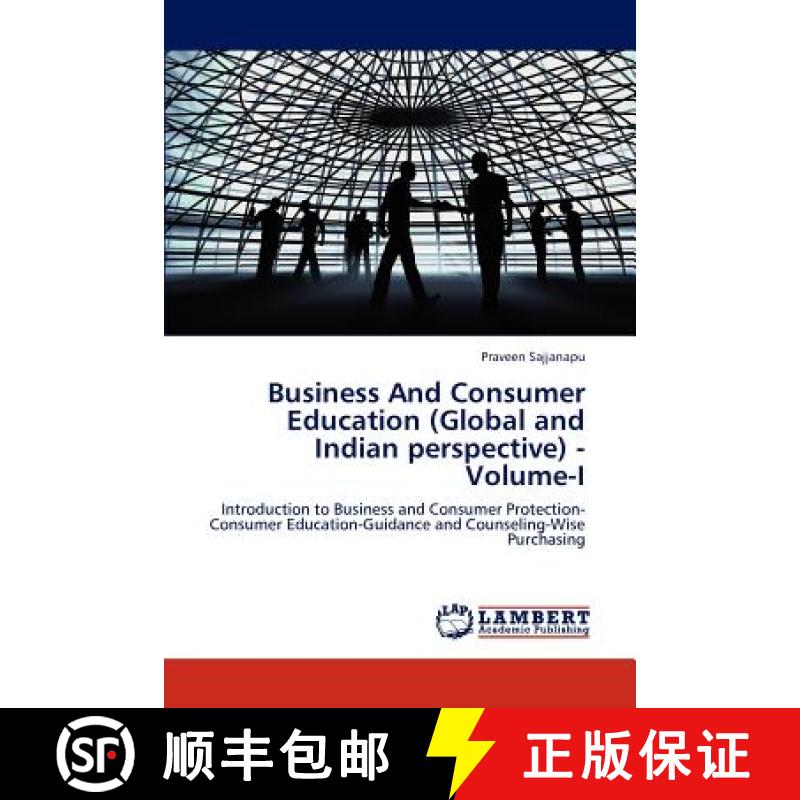 预订 Business And Consumer Education (Global and Indian perspective) - Volume-I [9783659186424]