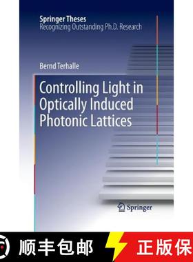 【3-4周达】Controlling Light in Optically Induced Photonic Lattices [9783642267024]